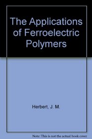 The Applications of Ferroelectric Polymers