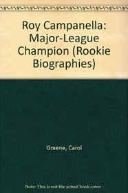 Roy Campanella: Major-League Champion (Rookie Biographies)