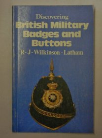 Discovering British Military Badges  Buttons (Discovering)