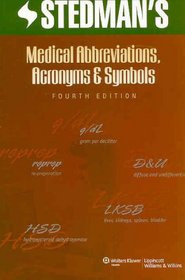 Stedman's Medical Abbreviations, Acronyms & Symbols (Stedman's Abbreviations, Acronyms & Symbols)