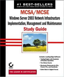 MCSA/MCSE: Windows Server 2003 Network Infrastructure Implementation, Management, and Maintenance Study Guide (70-291)