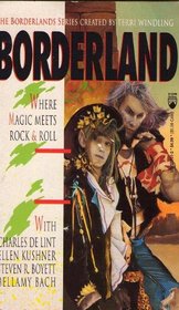 Borderland: Where Magic Meets Rock & Roll (Borderlands, Bk 1)