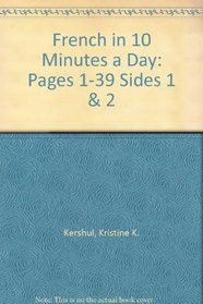 French in 10 Minutes a Day: Pages 1-39 Sides 1 & 2