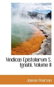 Vindic Epistolarum S. Ignatii, Volume II (German Edition)