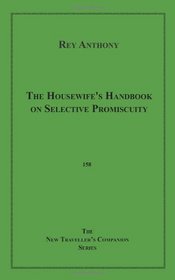 The Housewife's Handbook on Selective Promiscuity