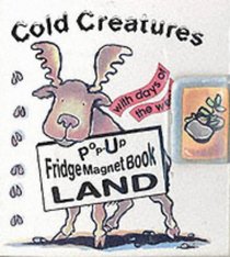 Cold Creatures: Land: Pop-up Fridge Magnet Books