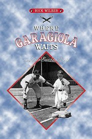 Where Garagiola Waits, and Other Baseball Stories
