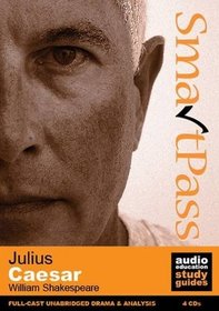 Julius Caesar: SmartPass Audio Education Study Guide