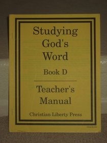 Studying God's Word: Book D Teacher's Manual