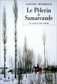 Le plerin de Samarcande