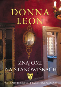 Znajomi na stanowiskach (Friends in High Places) (Guido Brunetti, Bk 9) (Polish Edition)