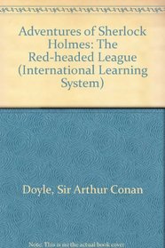 Adventures of Sherlock Holmes: The Red-headed League (International Learning System)