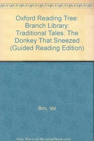 Oxford Reading Tree: Branch Library: Traditional Tales: The Donkey That Sneezed (Guided Reading Edition)