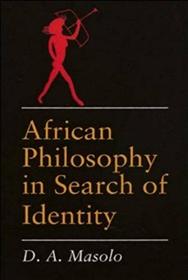 African Philosophy in Search of Identity (African Systems of Thought)