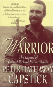 Warrior : The Legend Of Colonel Richard Meinertzhagen
