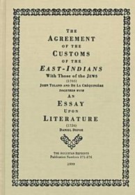The Agreement of the Customs of the East Indians With Those of the Jews, 1705: An Essay upon Literature, 1726 (Augustan Reprint Society)