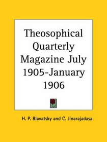 Theosophical Quarterly Magazine July 1905-January 1906