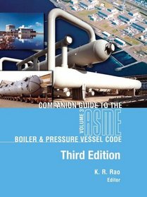 Companion Guide to the ASME Boiler and Pressure Vessel Code, Third Edition, Volume 3 (Companion Guide to the ASME Boiler & Pressure Vessel Code)