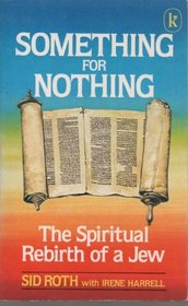 Something for Nothing: The Spiritual Rebirth of a Jew