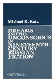 DREAMS AND THE UNCONSCIOUS IN NINETEENTH-CENTURY RUSSIAN FICTION