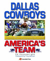 Dallas Cowboys America's Team: Celebrating 50 Years of Championship NFL Football