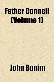 Father Connell (Volume 1)