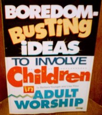 Boredom-Busting Ideas to Involve Children in Adult Worship