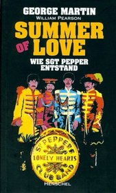 Summer of Love. Wie Sgt. Pepper entstand