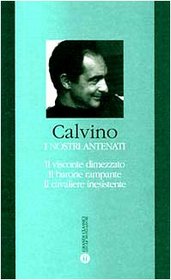 I Nostri Antenati: Il visconte dimezzato; Il barone rampante; Il cavaliere inesistente
