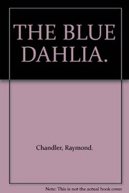 Blue Dahlia: A Screenplay