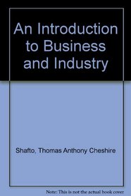 An Introduction to Business and Industry