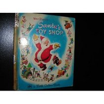 Walt Disney's Santa's Toy Shop (Little Golden Book)