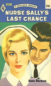 Nurse Sally's Last Chance (Harlequin Romance, No 1281)