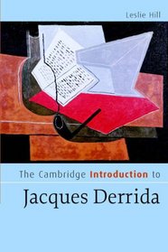 The Cambridge Introduction to Jacques Derrida (Cambridge Introductions to Literature)