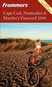 Frommer's Cape Cod, Nantucket  Martha's Vineyard 2004