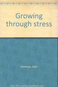 Growing through stress