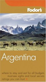 Fodor's Argentina, 3rd Edition (Fodor's Gold Guides)