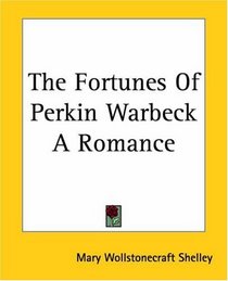 The Fortunes Of Perkin Warbeck A Romance