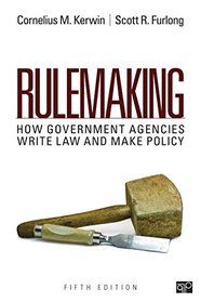 Rulemaking: How Government Agencies Write Law and Make Policy