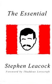 The Essential Stephen Leacock