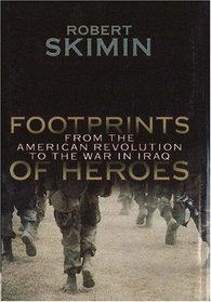 Footprints Of Heroes: From The American Revolution To The War In Iraq