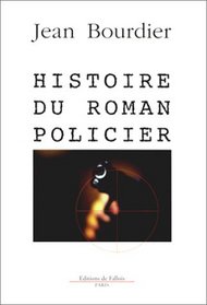 Histoire du roman policier (French Edition)