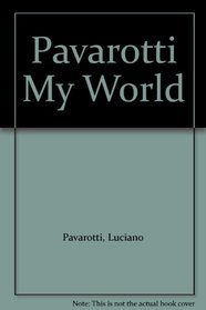 Pavarotti: My World