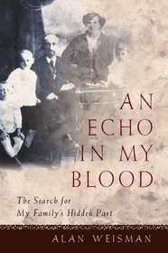 An Echo in My Blood: The Search for My Family's Hidden Past