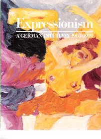 Expressionism: A German Intuition, 1905-1920