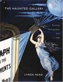 The Haunted Gallery: Painting, Photography and Film around 1900