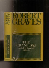 The crane bag,: And other disputed subjects