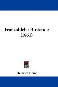 Franzohlche Bustande (1862) (German Edition)