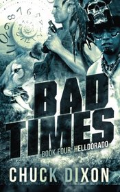 Helldorado: Bad Times Book 4 (Volume 4)