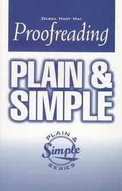 Proofreading Plain and Simple (Plain and Simple Series)